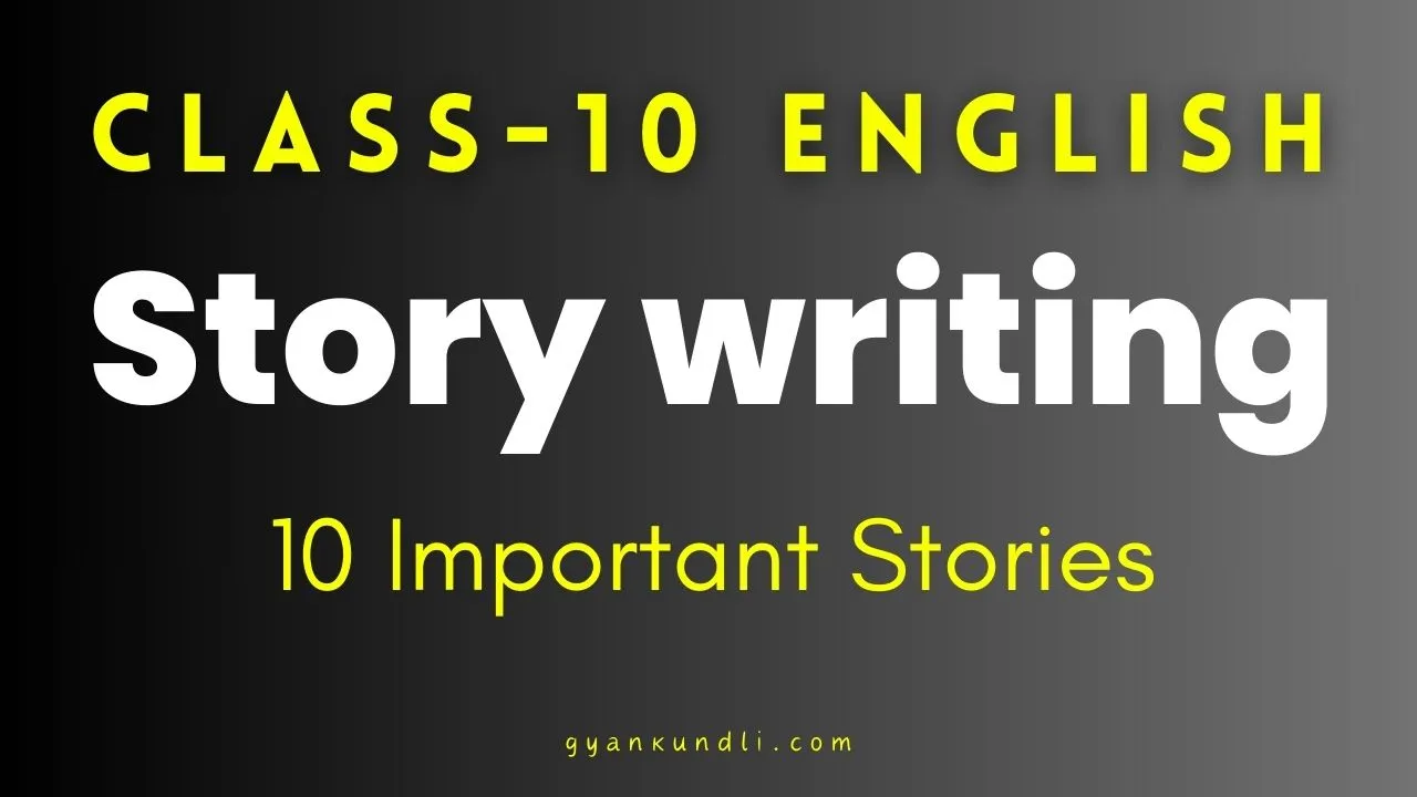 class 10 english story writing