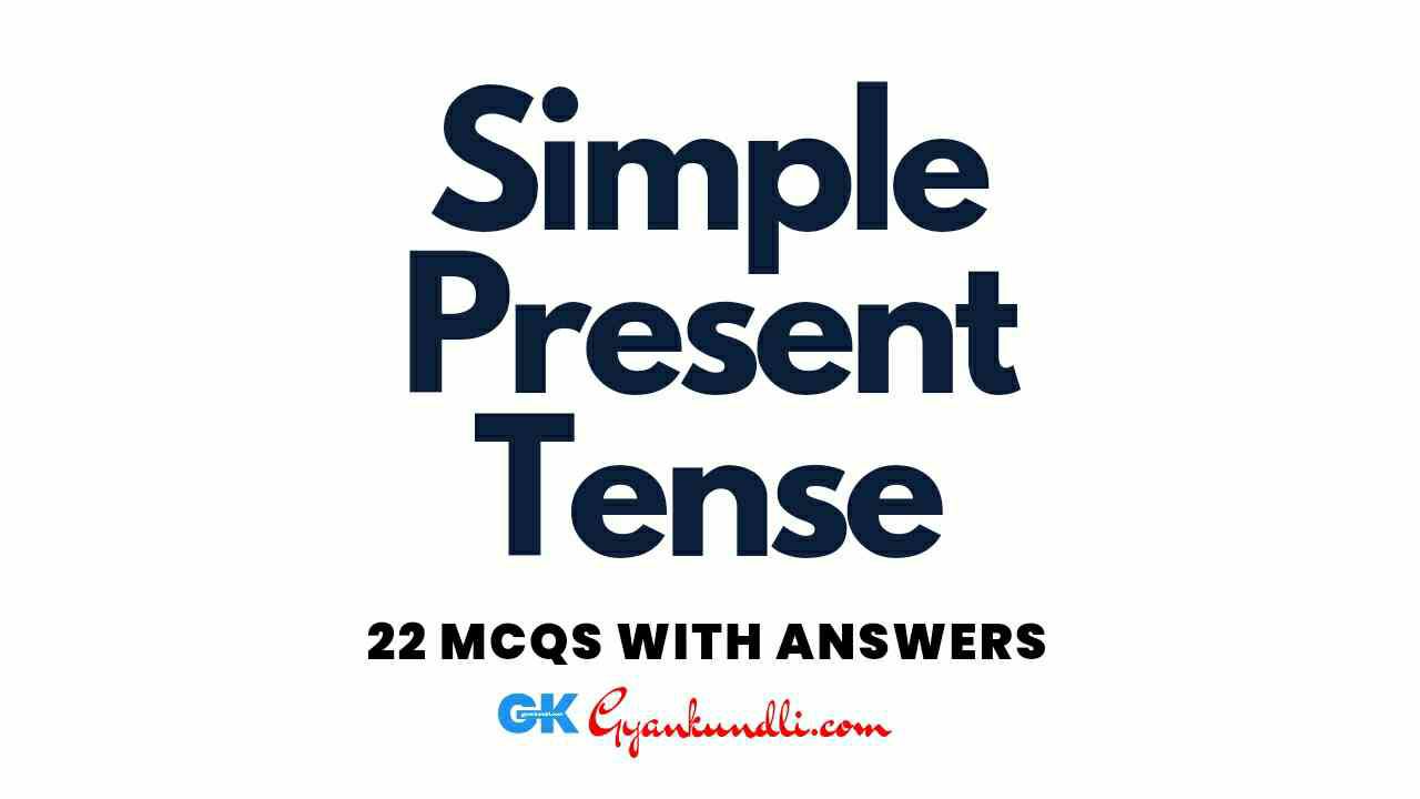 Simple Present Tense MCQs 22 mcqs with answers