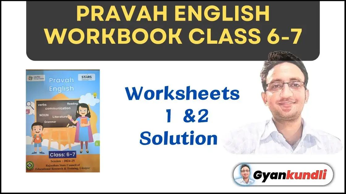 Pravah English Workbook Class 6-7 Solution : Worksheet 1, 2