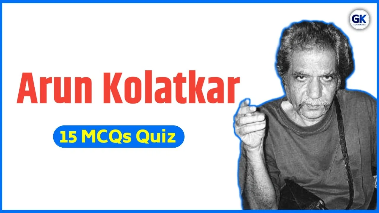 Arun Kolatkar Quiz