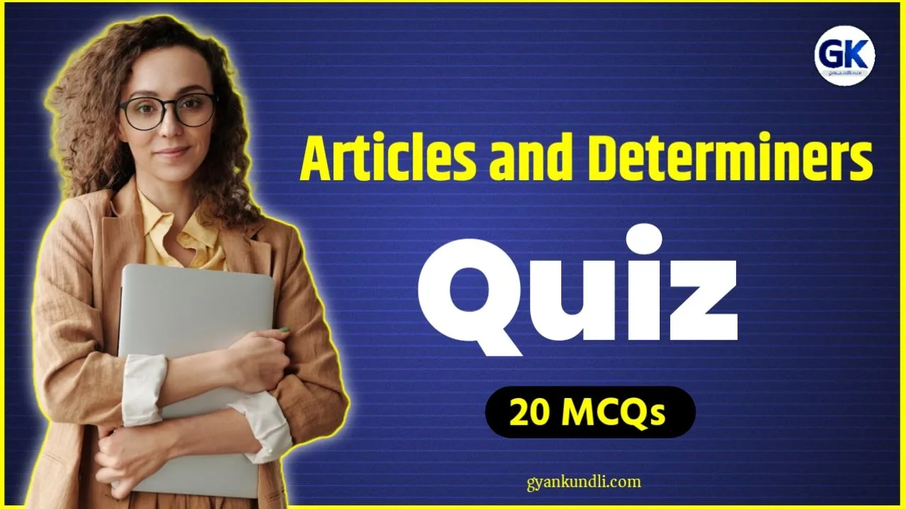 Articles and Determiners Quiz