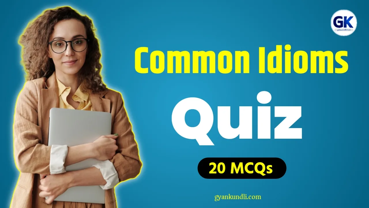 Common Idioms Quiz