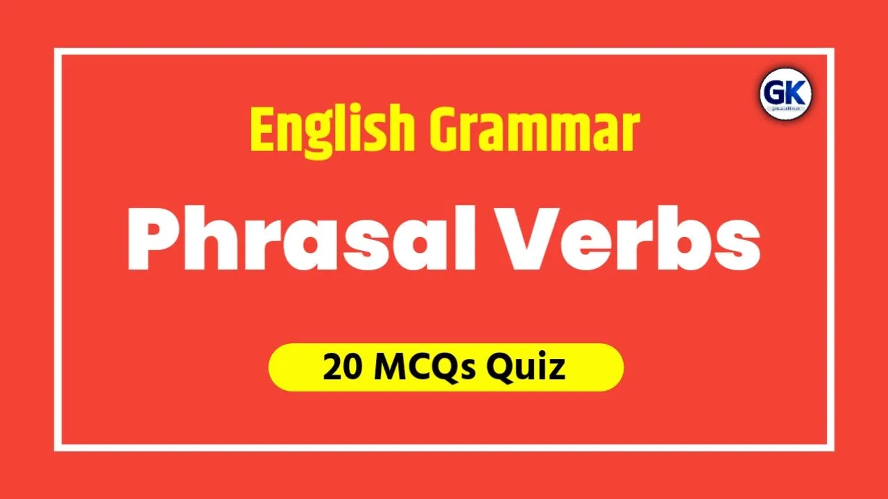 Phrasal Verbs Quiz