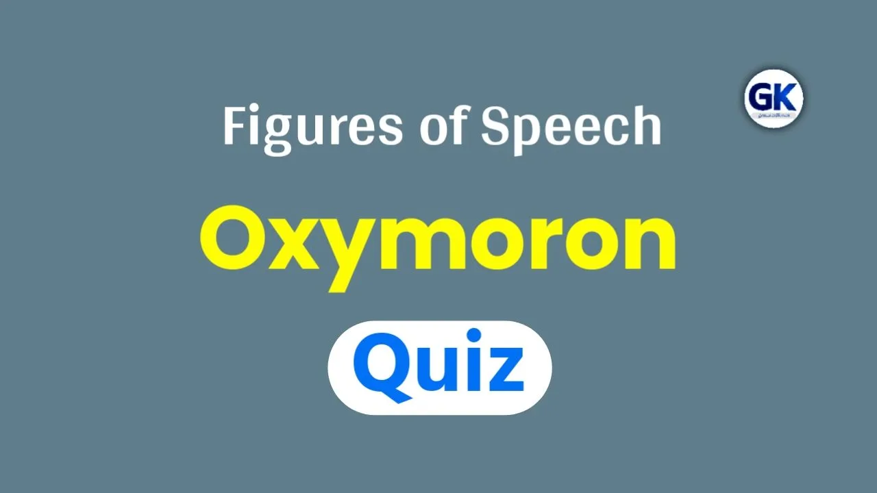 Figures of Speech Oxymoron Quiz