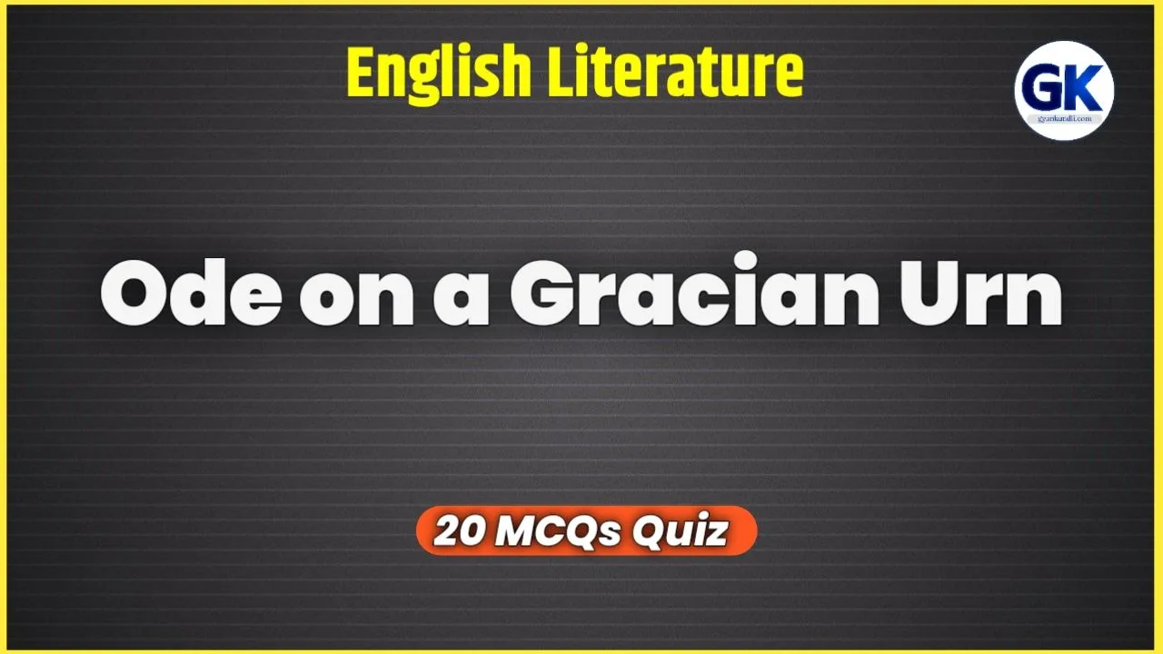 Ode on a Gracian Urn Quiz-2