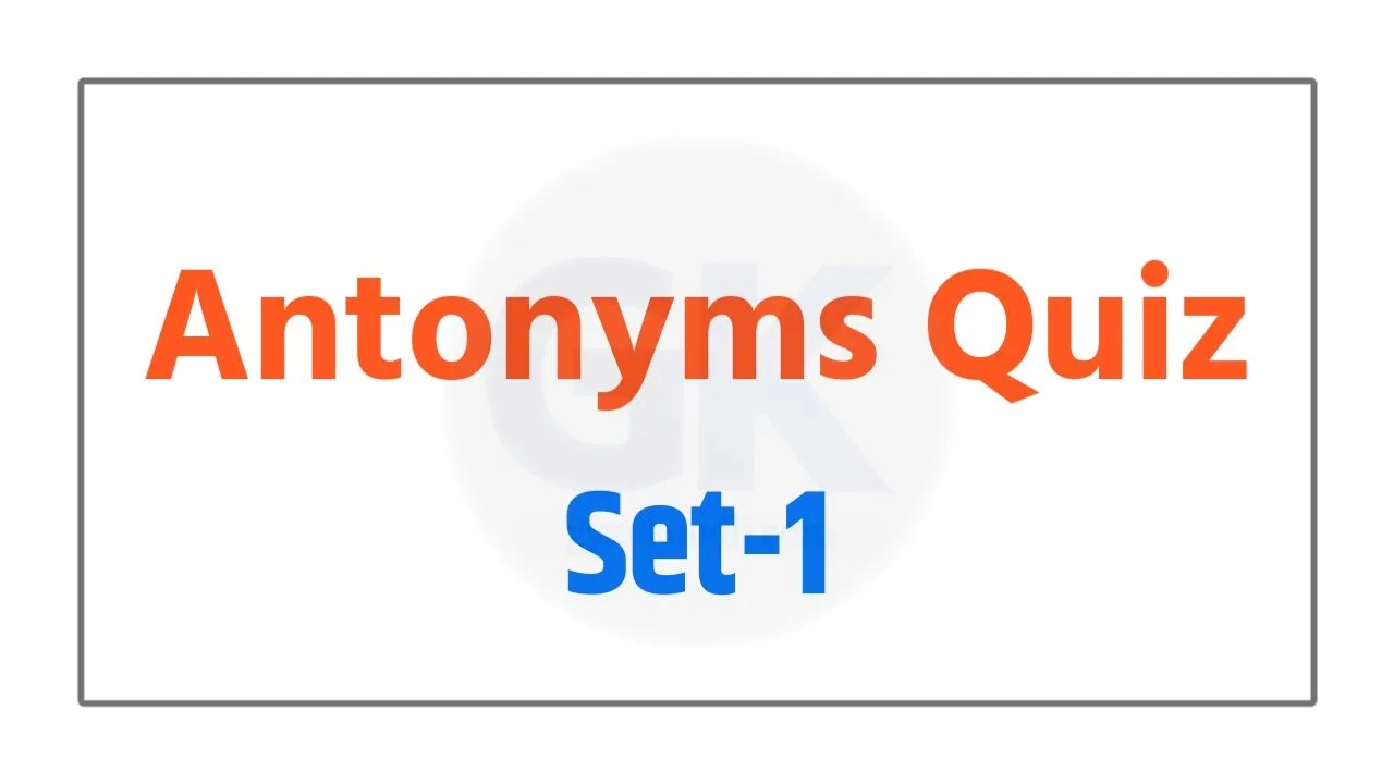 Antonyms Quiz Set-1