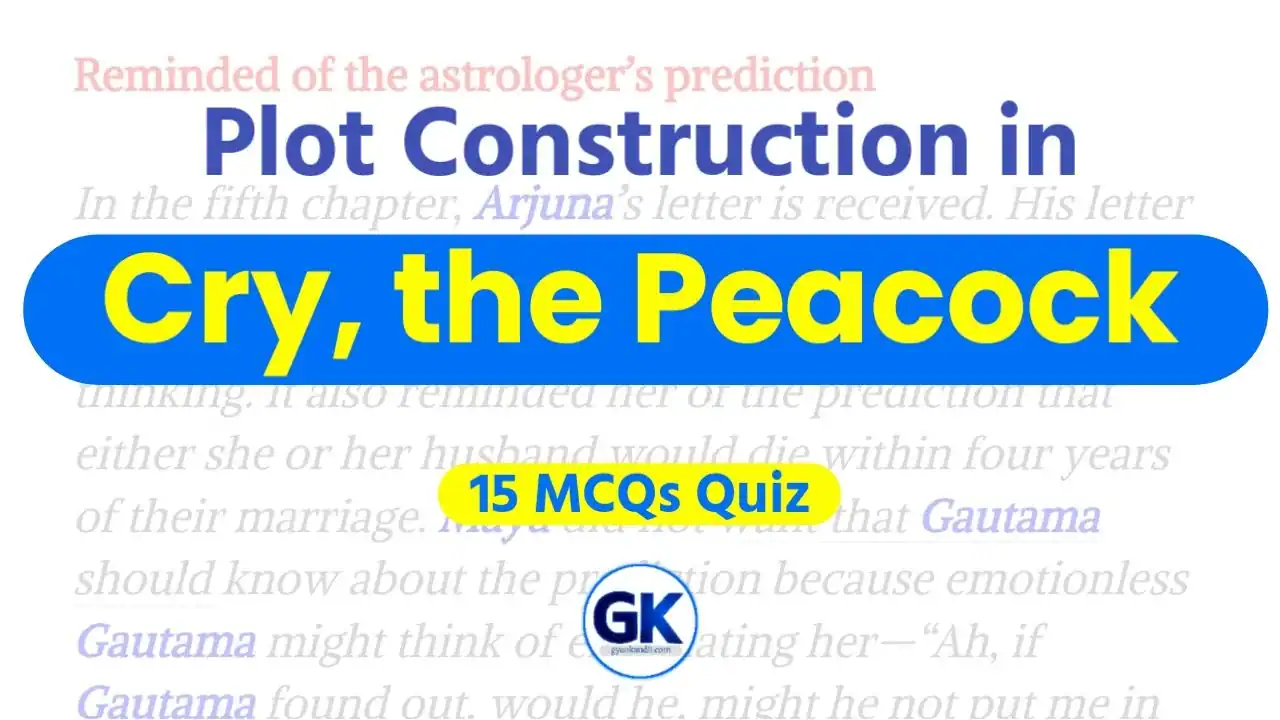 Plot-Construction In Cry the Peacock : 15 MCQs Quiz