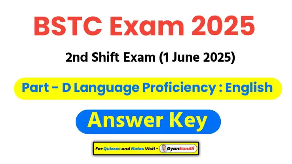 BSTC Second Shift 2025 Part D English Answer Key