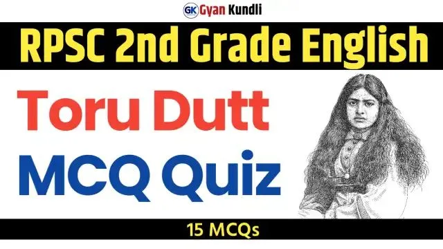 Toru Dutt MCQ Quiz