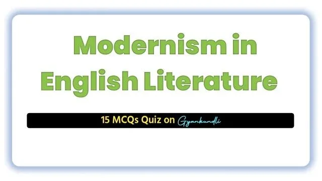 Modernism MCQ Quiz 15 Questions