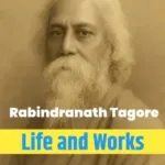 Rabindranath Tagore : Life and Works