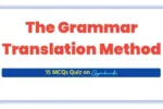 Grammar Translation Method MCQ