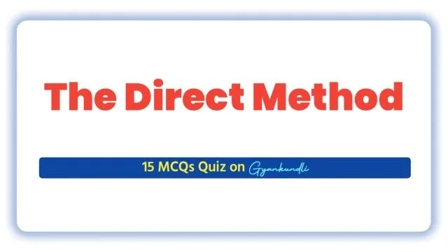 The Direct Method MCQ Quiz