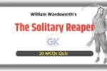 The Solitary Reaper MCQ Quiz