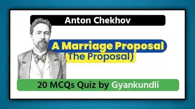 A Marriage Proposal (The Proposal) MCQ Quiz : 20 Questions