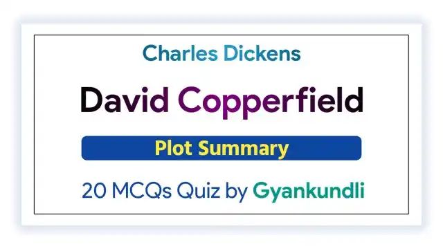 David Copperfield Plot Summary MCQ Quiz