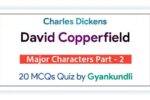 David Copperfield Major Characters Part 2 Quiz with 20 Questions