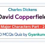 David Copperfield Major Characters Part 2 Quiz