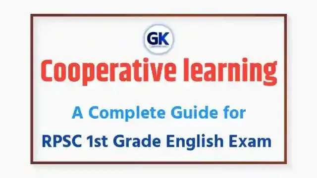 Cooperative Learning : A Complete Guide for RPSC 1st Grade English Exam