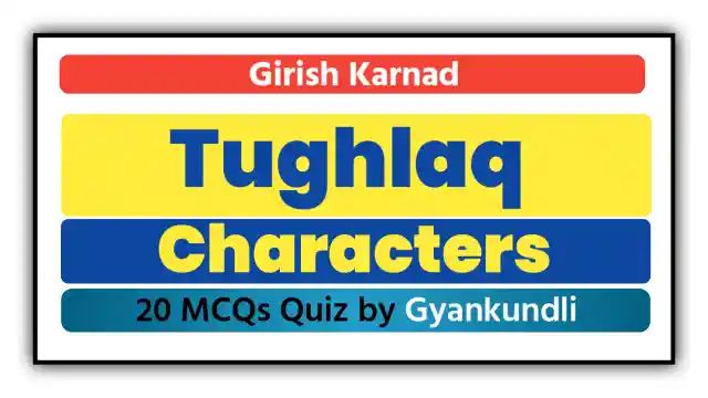 Tughlaq Characters MCQ Quiz