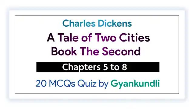A Tale of Two Cities Book 2 Chapter 5 to 8 Quiz by Gyankundli