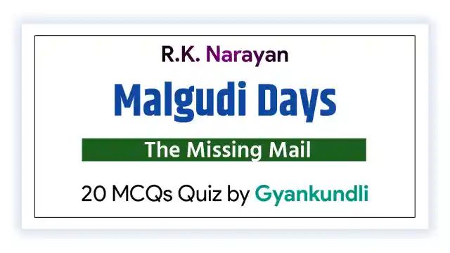 The Missing Mail MCQ Quiz 20 Questions