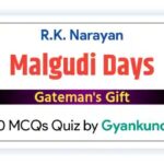 Gateman’s Gift MCQ Quiz : 20 Questions