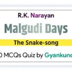 The Snake-song MCQ Quiz : 20 Questions