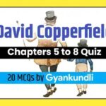 David Copperfield Chapters 5 to 8 Quiz : 20 MCQs
