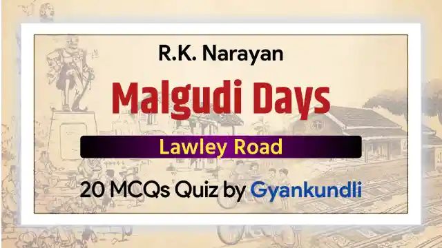 Lawley Road MCQ Quiz 20 Questions
