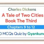 A Tale of Two Cities Book 3 Chapters 9 to 12 Quiz : 20 MCQs
