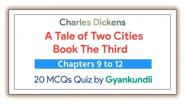 A Tale of Two Cities Book 3 Chapters 9 to 12 Quiz