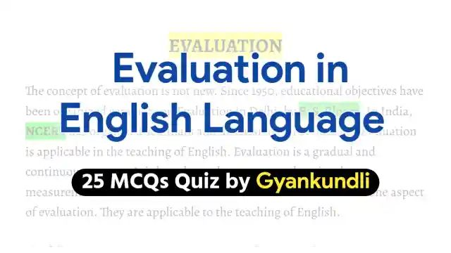 Evaluation in English Language Quiz with 25 MCQs
