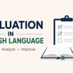 Evaluation in English Language : Meaning, Types, Objectives and Importance