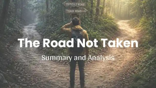 The Road Not Taken Summary and Analysis