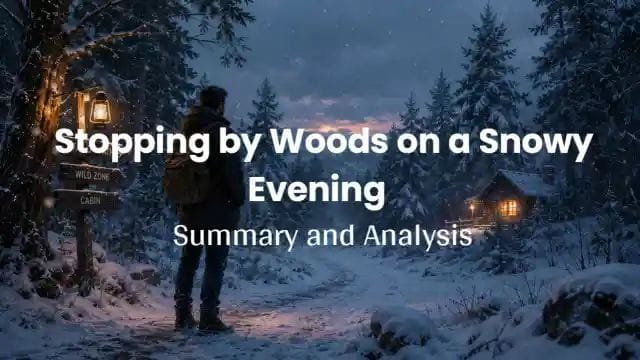 Stopping by Woods on a Snowy Evening: Summary and Analysis