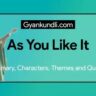As You Like It Summary, Characters, Themes and Quotes