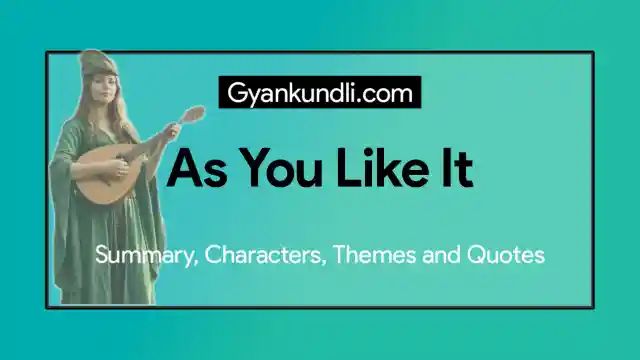 As You Like It Summary, Characters, Themes and Quotes