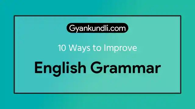 10 Ways to Improve English Grammar