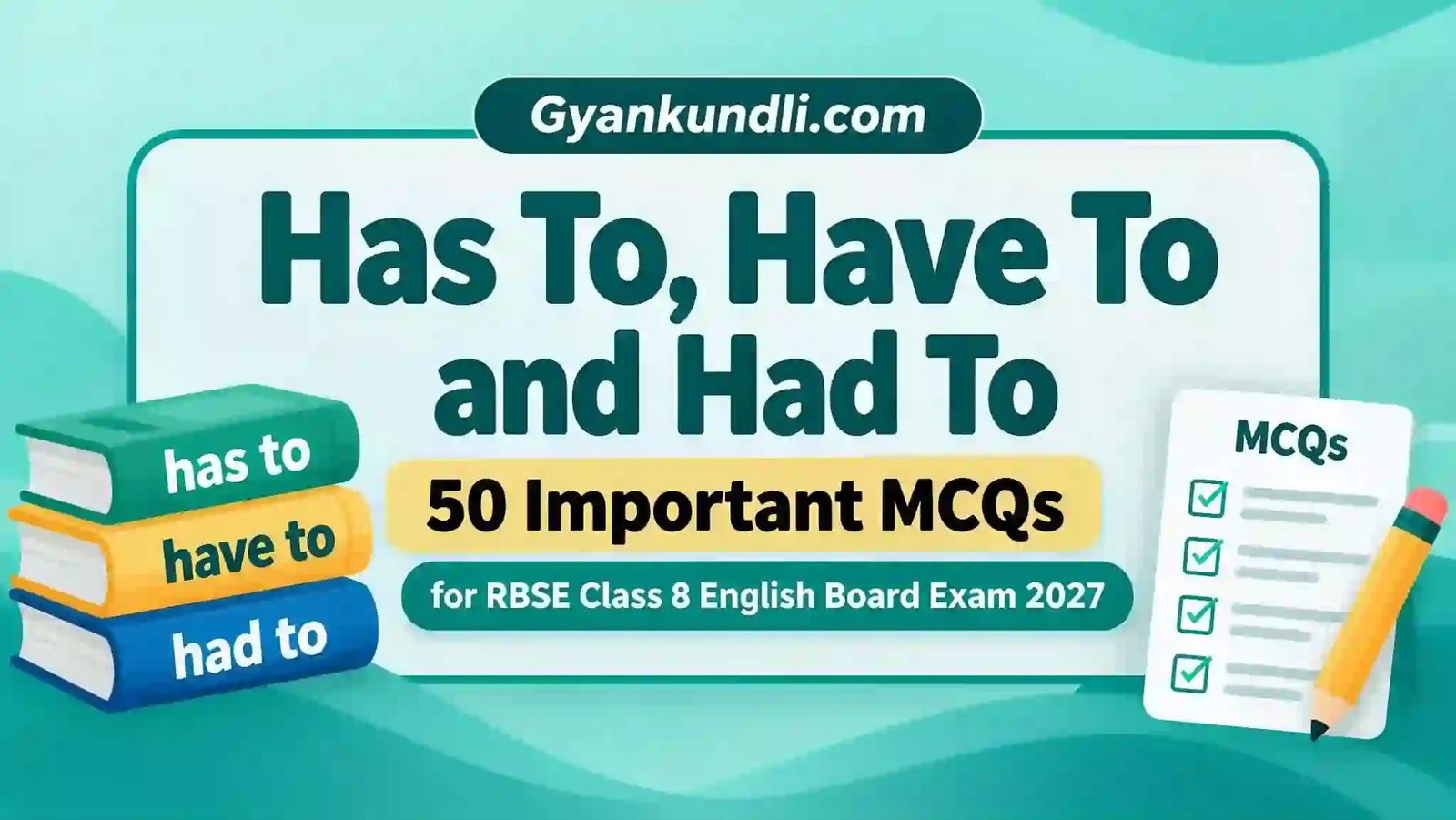 Has To Have To Had To MCQs for RBSE Class 8